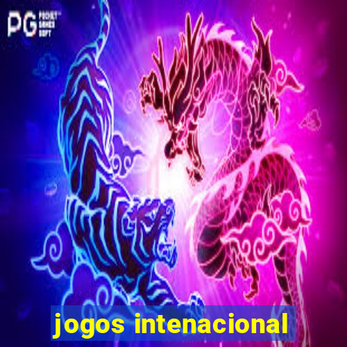 jogos intenacional